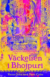 Bokomslag: Väckelsen i Bhojpuri av Victor John